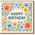 Happy Birthday Floral Border Card - Colourful Hand-Painted Flowers with Bold Message - Elegant Birthday Greeting for Anyone