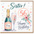 Sister 56th Birthday Card, Happy 56 Birthday Card for Sister, Fizz and Floral Design