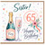 Sister 65th Birthday Card