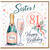81st Birthday Card for Sister, Happy Birthday Fizz and Champagne Design