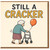 Funny Birthday Card - Still a Cracker - Elderly Lady with Walking Frame and Balloon - Humorous Birthday Card for Her, Mum, Nan, Gran, Older Friend