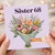 Sister 68th Birthday Card, Floral Bouquet Card for Sister