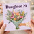 Daughter 29th Birthday Card, Floral Bouquet Card for Daughter