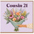 Cousin 21st Birthday Card, Floral Bouquet Design