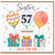 Sister 57th Birthday Card, Happy Birthday Balloon and Gifts Design
