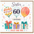 Sister 60th Birthday Card, Happy Birthday Just For You Design