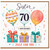 Sister 70th Birthday Card, Happy Birthday Just For You Balloons and Gifts Design
