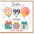 Sister 99th Birthday Card, Happy Birthday Just For You Balloon Design