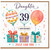 39th Birthday Card for Daughter, Happy Birthday Just for You Balloon and Gift Design