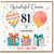 81st Birthday Card for Cousin, Wonderful Cousin Happy Birthday Just For You Balloon and Gifts Design