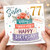 77th Birthday Card for Sister, Lovely Sister Birthday Card