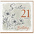 Sister 21st Birthday Card, Happy Birthday Today Floral Card
