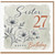Sister 27th Birthday Card, Happy Birthday Floral Card for Sister