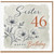 Sister 46th Birthday Card, Happy Birthday Floral Card
