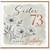 Sister 73rd Birthday Card, Happy 73 Today Floral Birthday Card