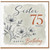 Sister 75th Birthday Card, Happy Birthday Floral Card