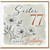 Sister 77th Birthday Card, 77 Today Happy Birthday Floral Card