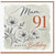 91st Birthday Card for Mum, Happy Birthday Floral Card