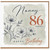 Nanny 86th Birthday Card, Happy Birthday Floral Card