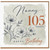 Nanny 105th Birthday Card, Happy Birthday Floral Card