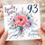 93rd Birthday Card for Sister, Lovely Sister Happy Birthday Floral Card