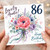 Auntie 86th Birthday Card, Lovely Floral Happy Birthday Card