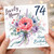 Nanny 74th Birthday Card, Lovely Nanny Floral Happy Birthday Card