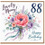 Nanny 88th Birthday Card, Lovely Nanny Happy Birthday Floral Card