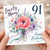 Nanny 91st Birthday Card, Lovely Nanny Happy Birthday Floral Card