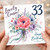 33rd Birthday Card for Cousin, Lovely Floral Happy Birthday Card