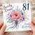 81st Birthday Card for Cousin, Lovely Cousin Happy Birthday Floral Card