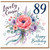 89th Birthday Card for Cousin, Lovely Cousin Happy Birthday Floral Card