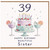 39th Birthday Card for Sister, Happy Birthday Beautiful Sister Card