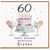 60th Birthday Card for Sister, Happy Birthday Beautiful Sister