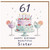 61st Birthday Card for Sister, Happy Birthday Beautiful Sister Card
