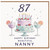 Nanny 87th Birthday Card, Happy Birthday Beautiful Nanny