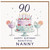 Nanny 90th Birthday Card, Happy Birthday Beautiful Nanny