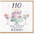 Nanny 110th Birthday Card, Happy Birthday Beautiful Nanny Card