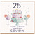 25th Birthday Card for Cousin, Happy Birthday Beautiful Cousin Card