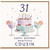 31st Birthday Card for Cousin, Happy Birthday Beautiful Cousin Card