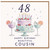 48th Birthday Card for Cousin, Happy Birthday Beautiful Cousin