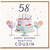58th Birthday Card for Cousin, Happy Birthday Beautiful Cousin