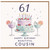 61st Birthday Card for Cousin, Happy Birthday Beautiful Cousin Card
