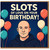Slots of Love On Your Birthday Card - Funny Balloon Design with Cartoon Portrait and Bold Typography - Playful Birthday Greeting for Friends and Family