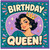 Birthday Card, Birthday Queen Card