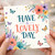 Birthday Card, Have a Lovely Day Card