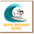 Surfing Dog Birthday Card for Him - Happy Birthday Dude - Fun Cartoon Dog on Surfboard with Sunglasses and Big Wave - Funny Card for Son, Brother, Boyfriend or Friend