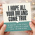 Birthday Card, I Hope All Your Dreams Come True Except the One That Could Land You in Prison