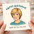 Funny Birthday Card - 'HAPPY BIRTHDAY' and 'LADY DI TIL WE DIE' Slogan with Retro Illustrated Portrait