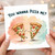 Birthday Card, You Wanna Pizza Me Card